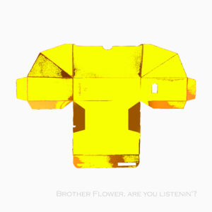 Brother flower, are you listenin´?