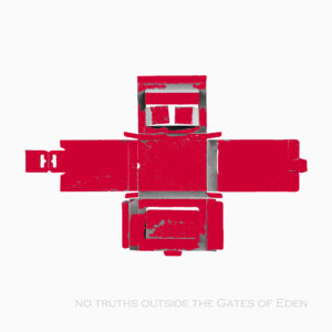 No truths outside the Gates of Eden