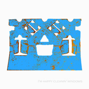 I´m happy cleanin´ windows